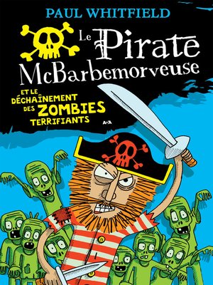cover image of Le pirate McBarbemorveuse et le déchaînement des zombies terrifiants